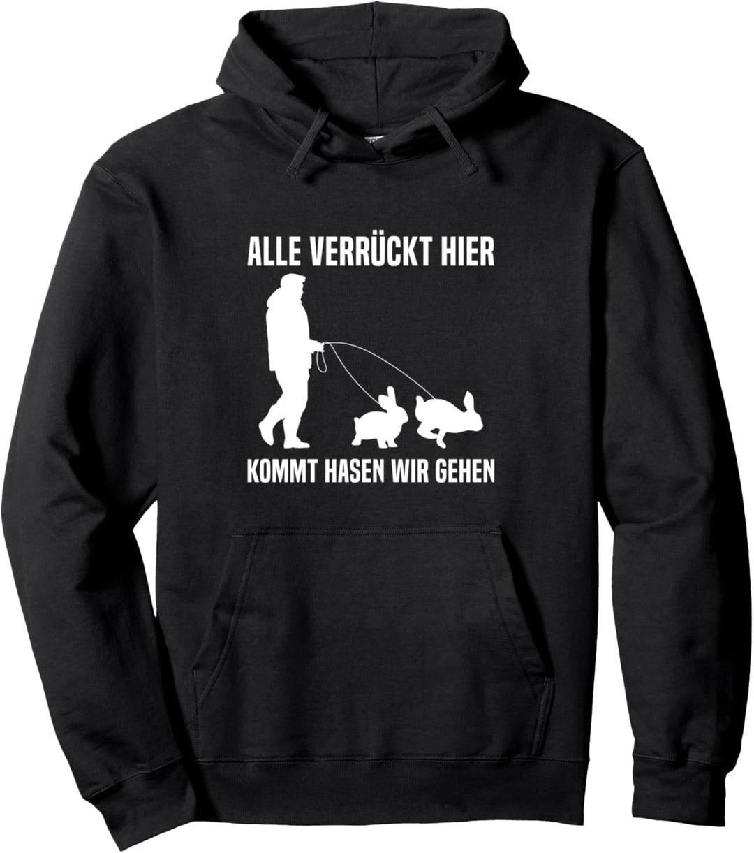 Alle Verrückt Hier Kommt Hasen Wir Gehen Hasenpapa Pullover Hoodie