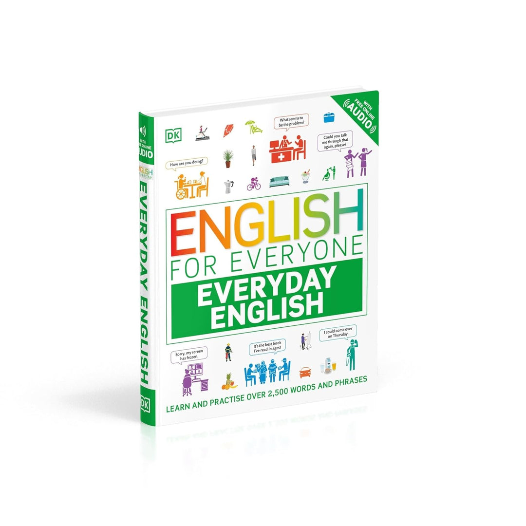English for Everyone Everyday English: Learn and Practise Over 2,500 Words and Phrases (DK English f