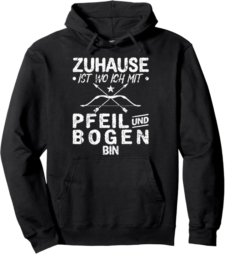 Zuhause Ist Wo Ich Mit Pfeil und Bogen Bogensport Pullover Hoodie