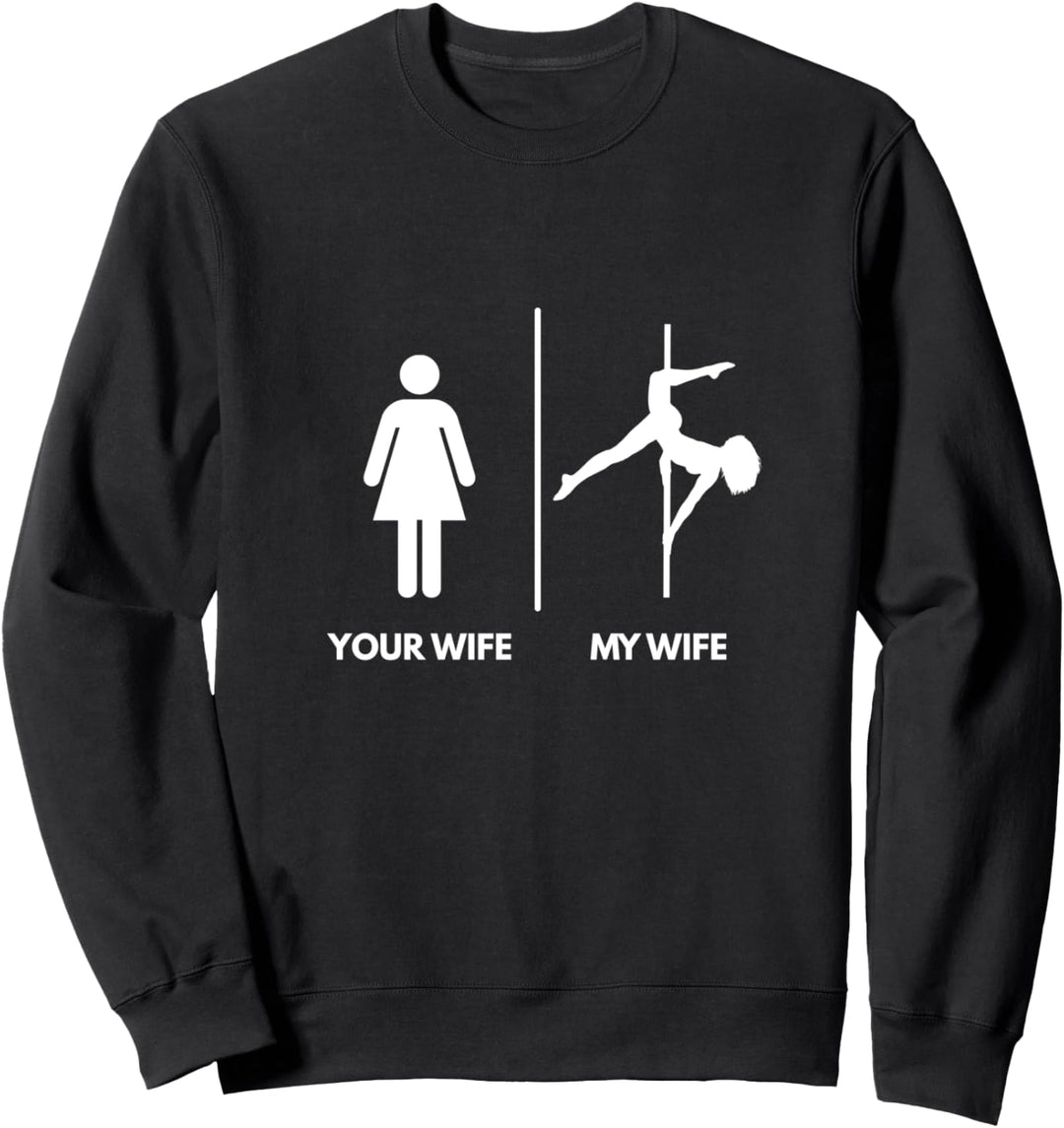 Deine vs meine Frau Wife - Pole Dance Sweatshirt