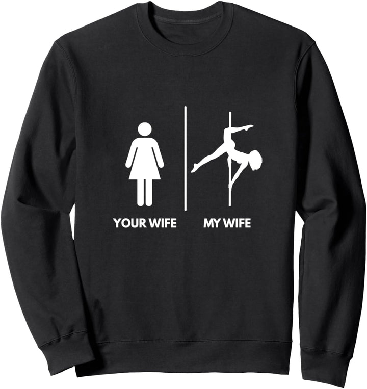 Deine vs meine Frau Wife - Pole Dance Sweatshirt