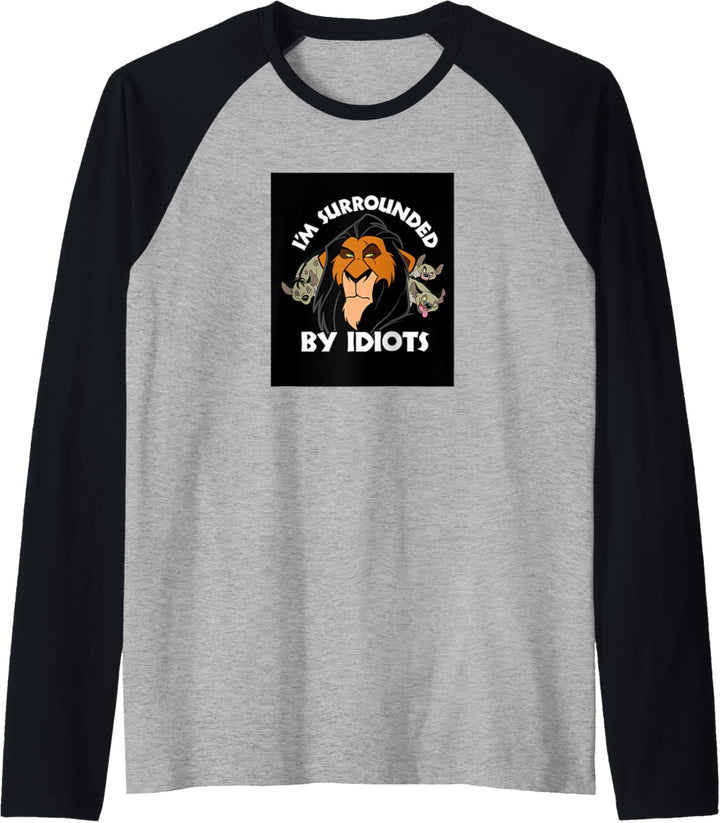 Disney Lion King Scar Surrounded by Idiots Raglan
