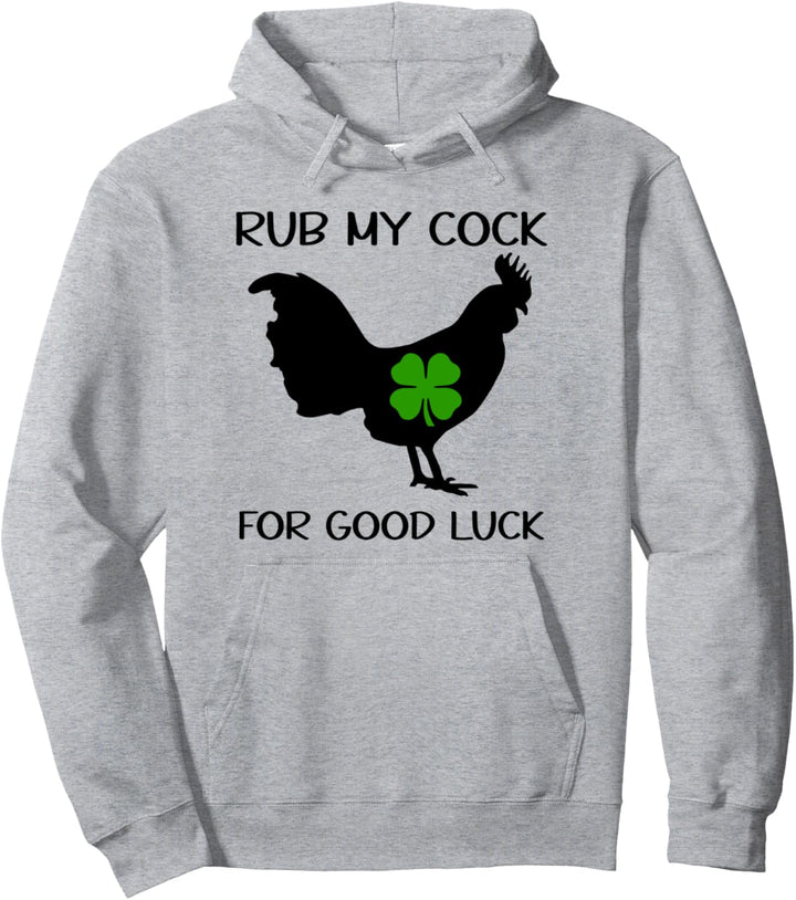 Rub My Cock for Good Luck TShirt,Want to Pet My Lucky Cock Pullover Hoodie