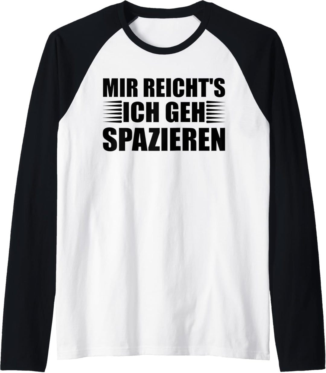Mir reicht's - ich gehspazieren! Spaziergänger Raglan