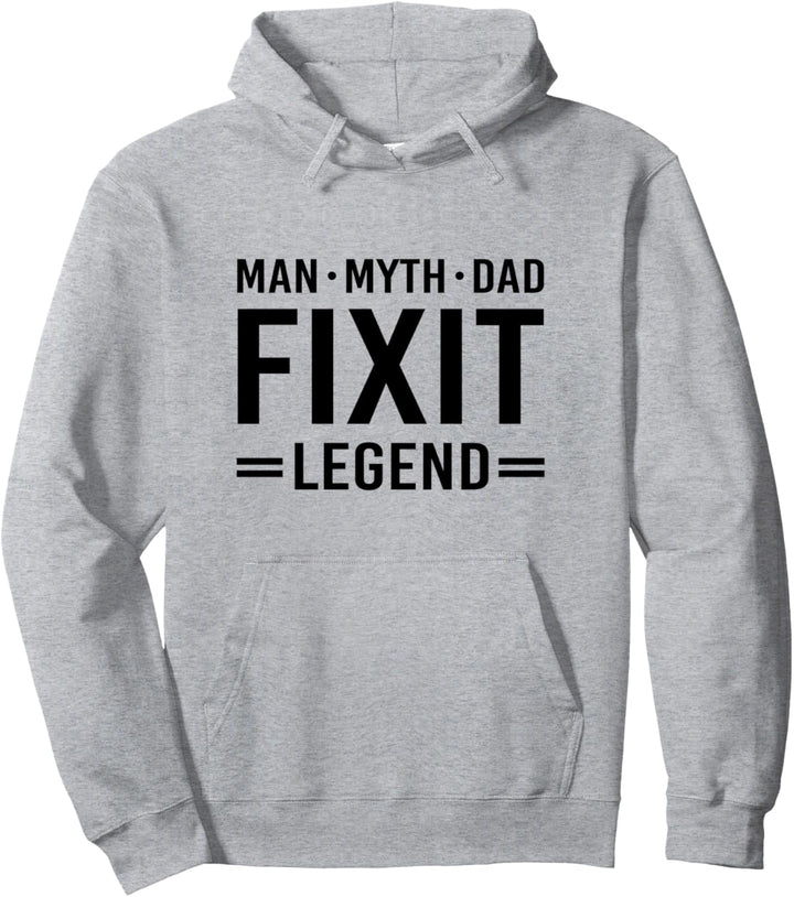 Man Myth Legend Dad FixIt Pullover Hoodie