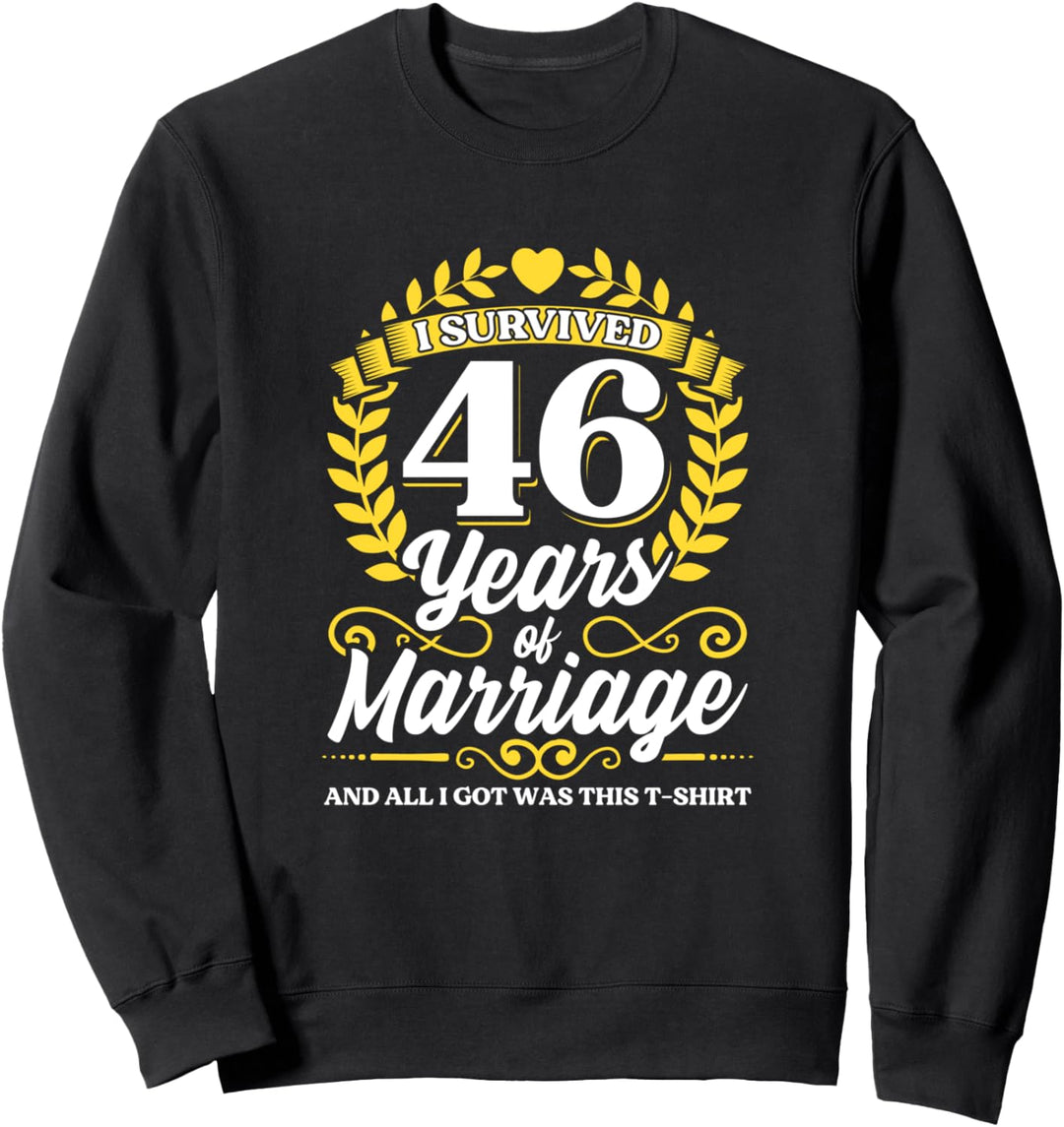 Ich habe 46 Jahre Ehe überlebt 46. Hochzeitsjubiläum Sweatshirt