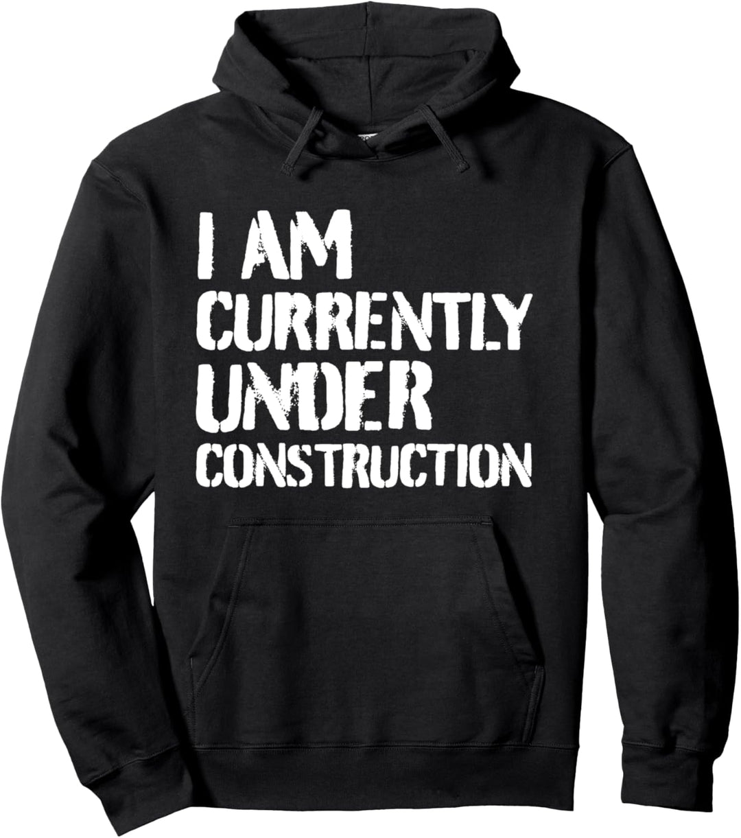Bodybuilding Workout Fitness Gym – I Am Under Construction Pullover Hoodie