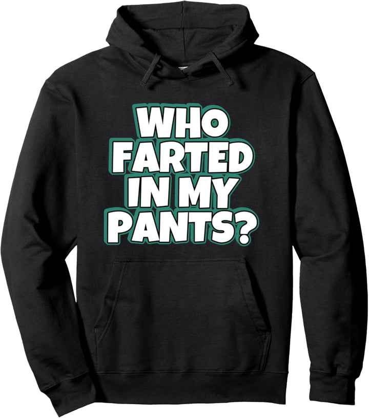 Wer hat gefurzt Lustige Sarkasmus Geschenke Sarkastischer Pullover Hoodie