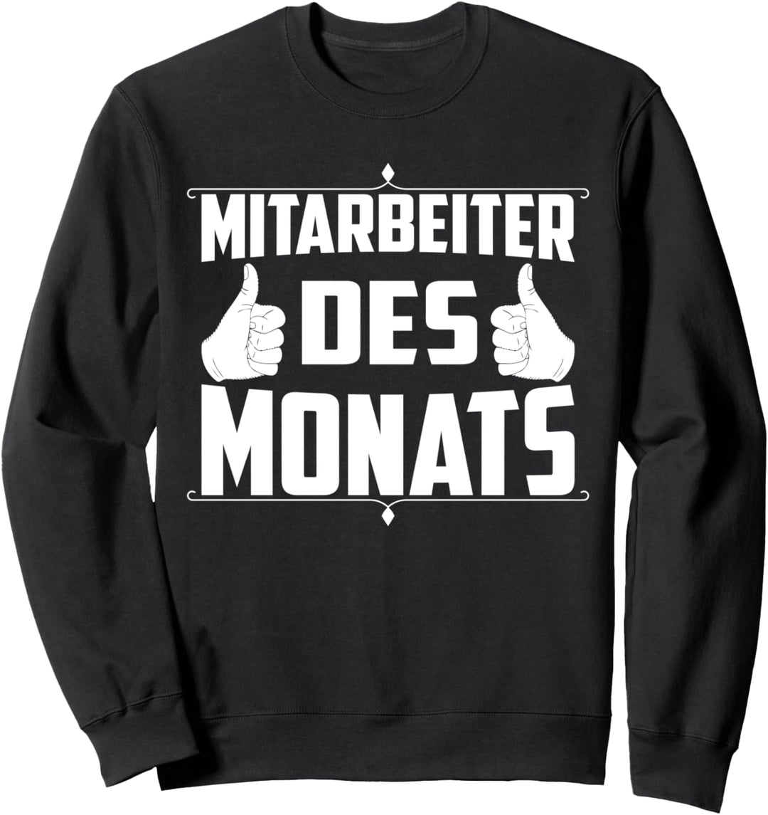 Mitarbeiter des Monats Sweatshirt