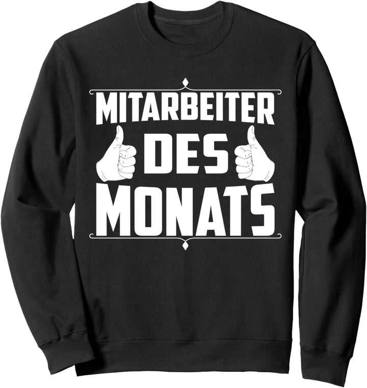 Mitarbeiter des Monats Sweatshirt