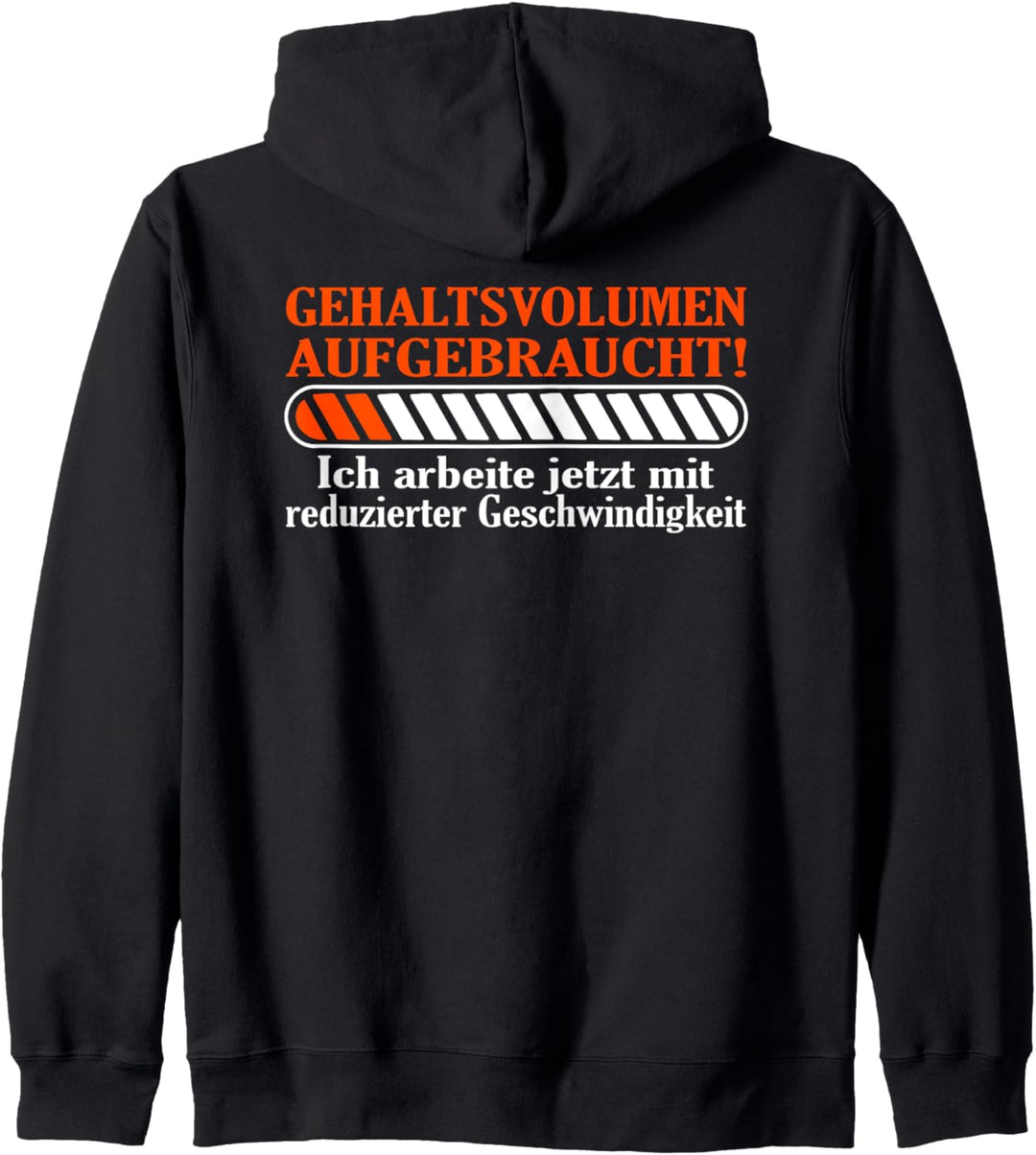 Lustiger Berufs Spruch - Gehaltsvolumen aufgebraucht! Kapuzenjacke