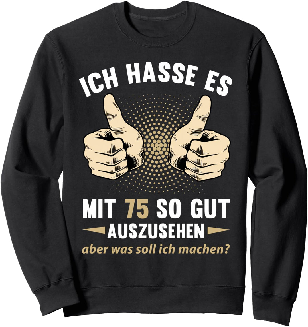 75. Geburtstag Mann Frau 75 Jahre 1949 Deko Lustig Geschenk Sweatshirt