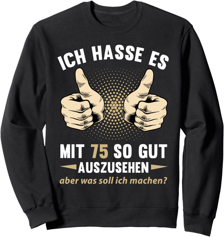 75. Geburtstag Mann Frau 75 Jahre 1949 Deko Lustig Geschenk Sweatshirt
