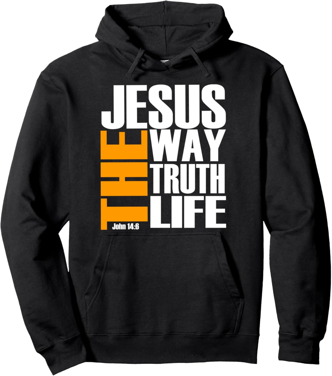 Jesus The Way The Truth The Life Chritliches Pullover Hoodie