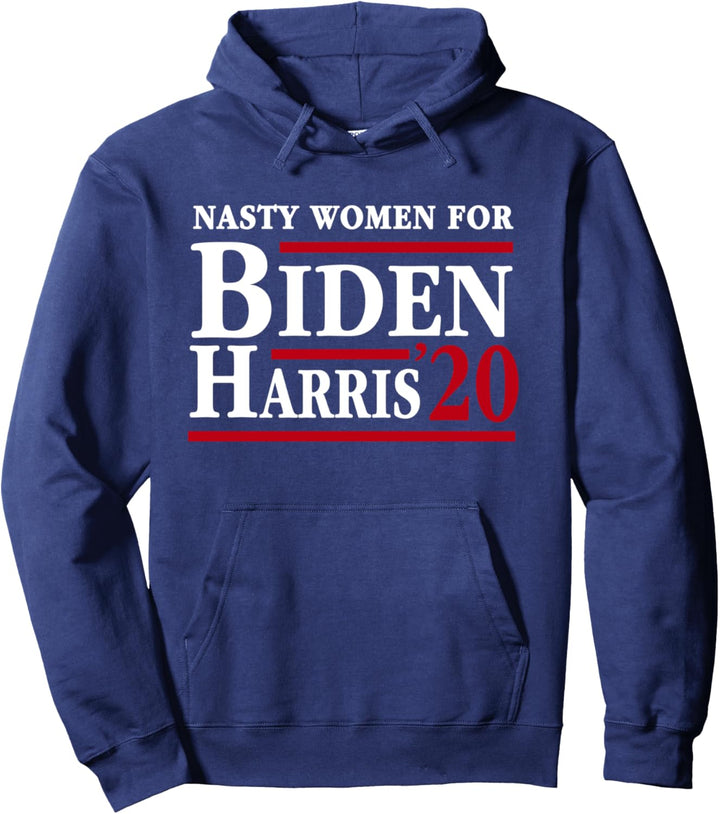 Nasty Women For Joe Biden Kamala Harris 2020 Anti Trump Pullover Hoodie