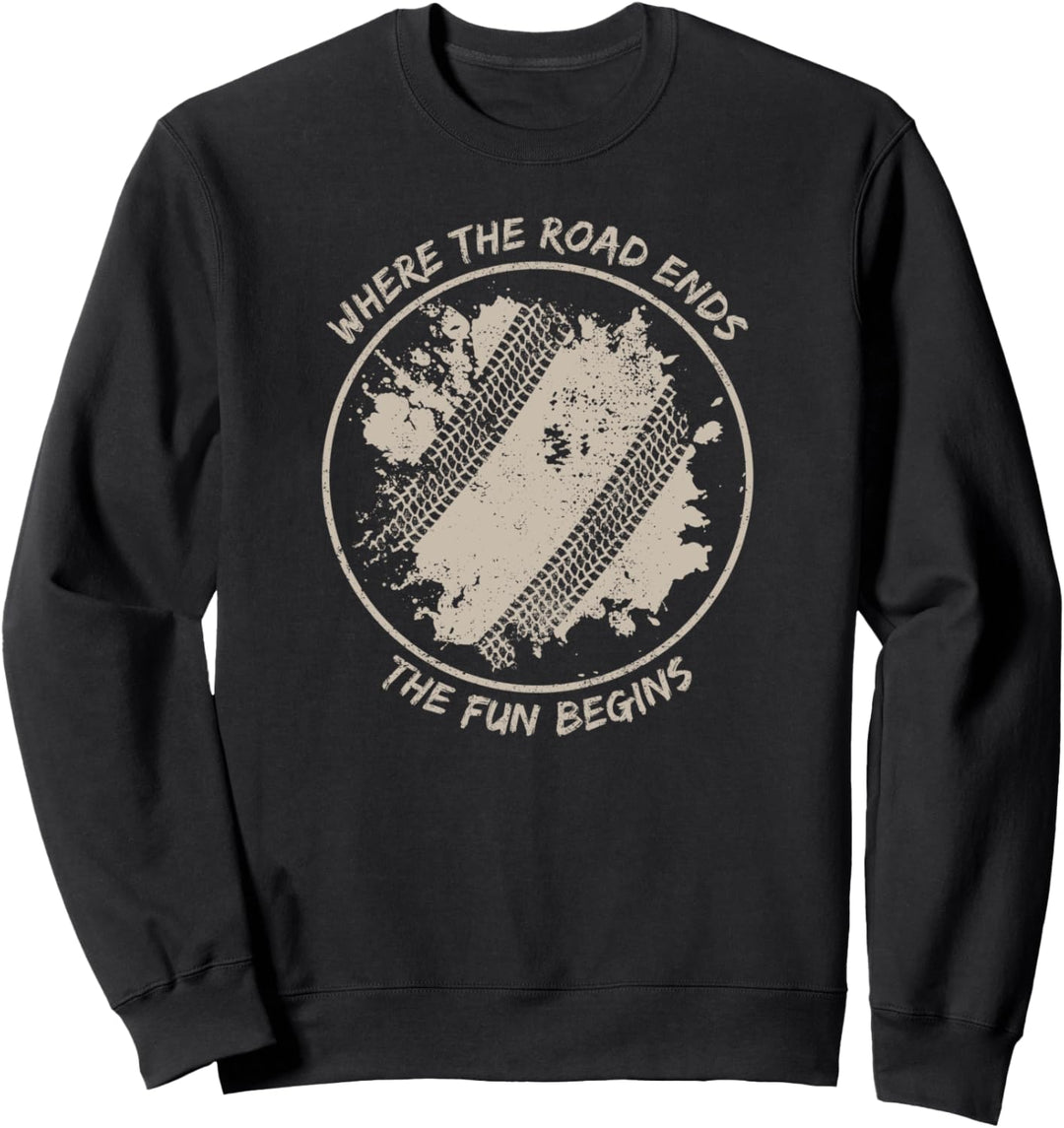 Where The Road Ends The Fun Begins I Vintage Retro Offroad Sweatshirt