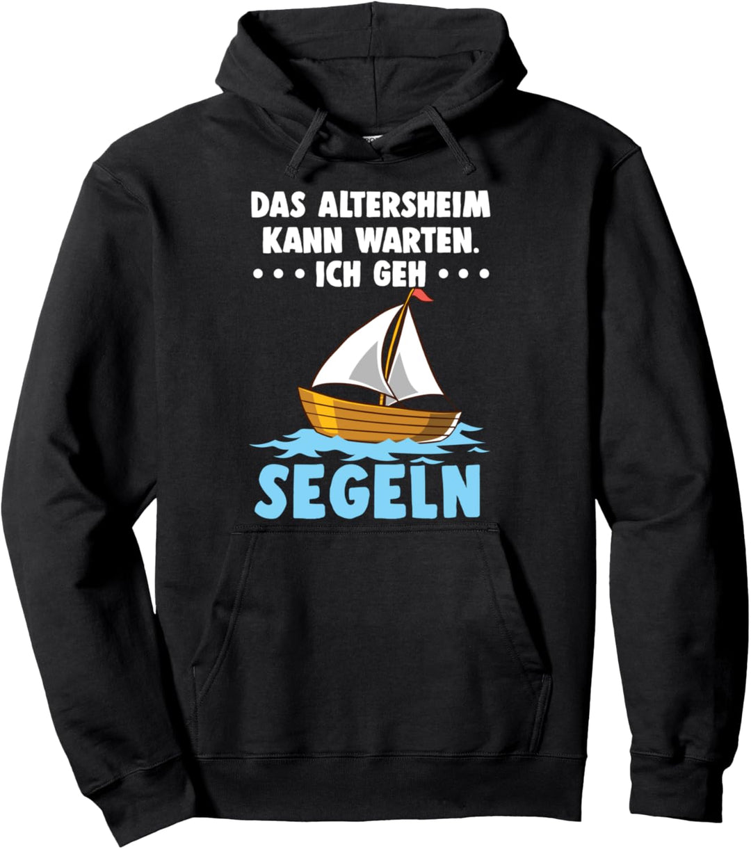 Segeln Segler Boot Segelboot Herren Rente Ruhestand Segler Pullover Hoodie