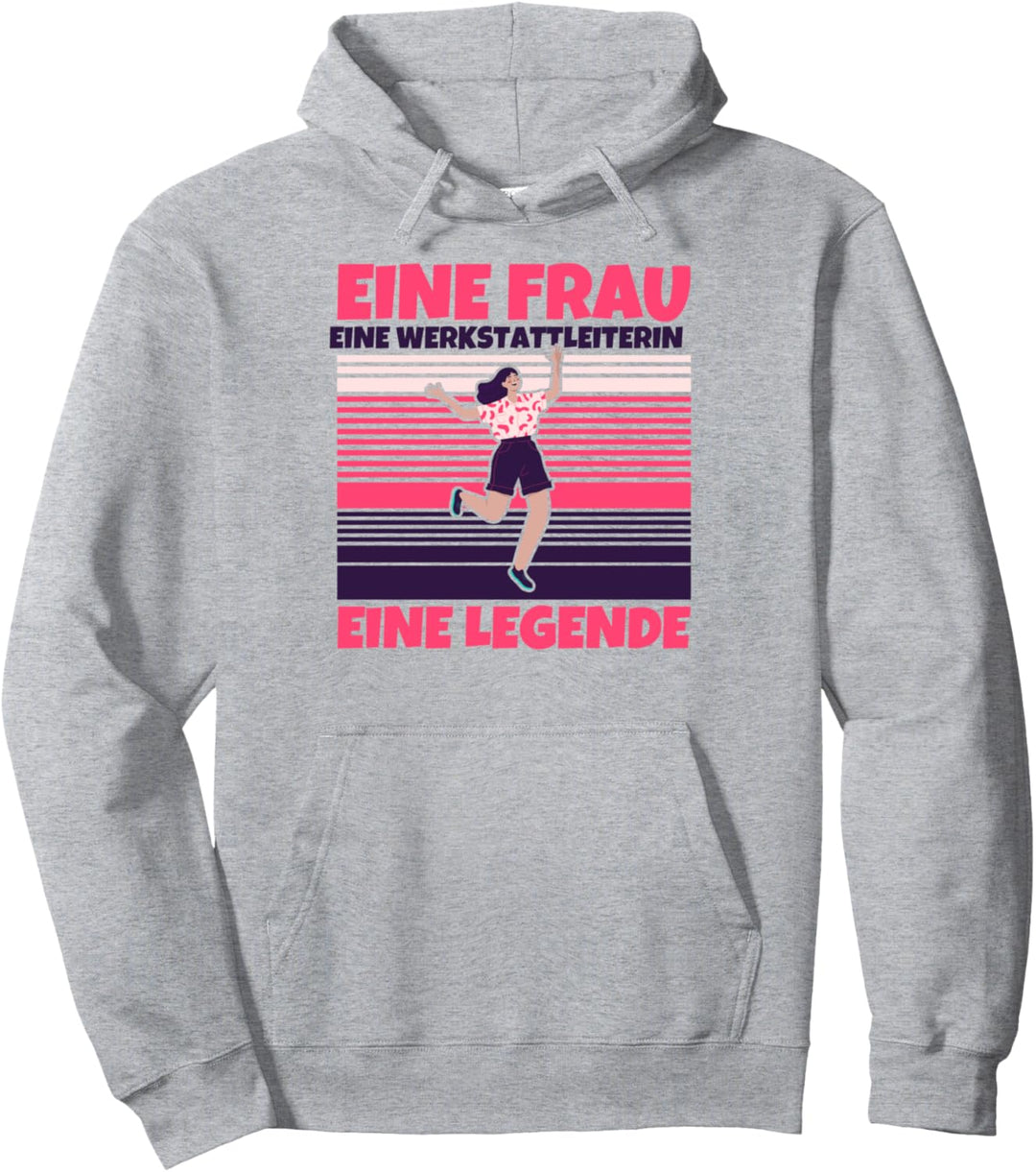 Werkstattleiterin lustig - Eine Frau, eine Werkstattleiterin Pullover Hoodie