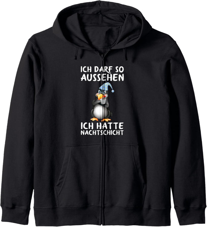 Ich Darf So Aussehen Ich Hatte Nachtschicht Kaffee Pinguin Kapuzenjacke