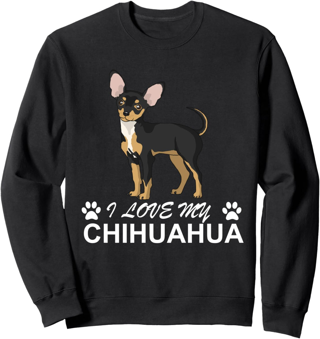 I love my Chihuahua Chiwawa Damen Herren Kinder Sweatshirt