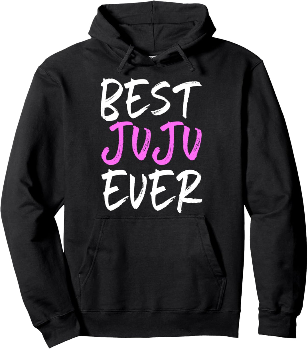 Best Juju Ever Family Cool Funny Pullover Hoodie