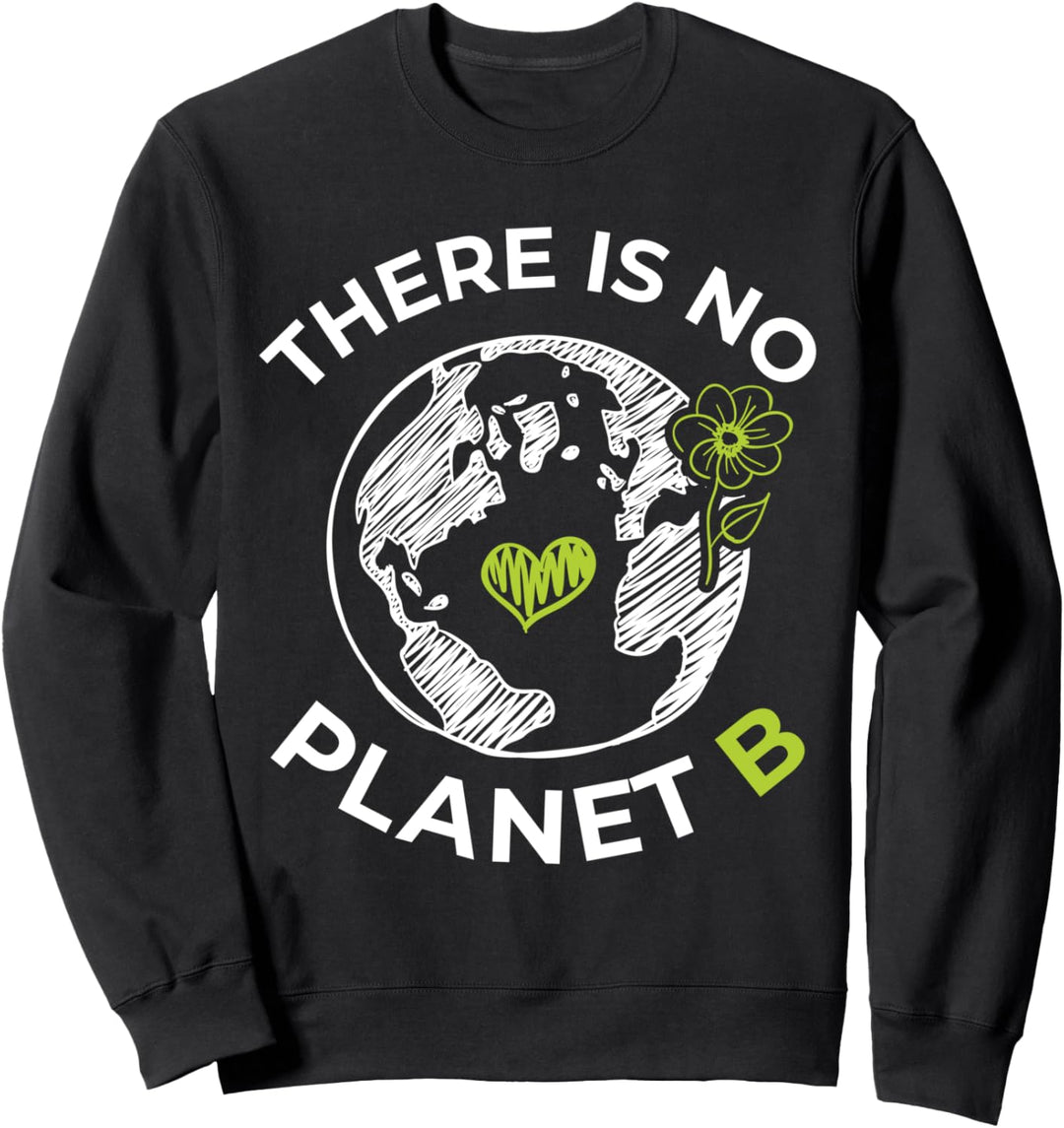 Tag der Erde Save the Planet Environment Öko-Klimawandel Sweatshirt