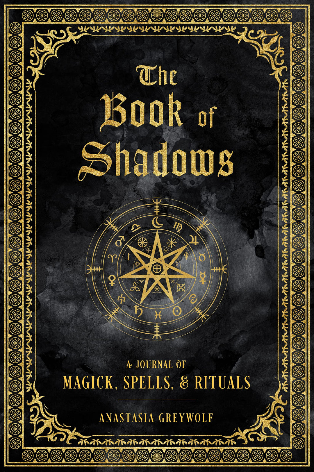 The Book of Shadows: A Journal of Magick, Spells, &amp; Rituals (9) (Mystical Handbook, Band 9), Gebunde