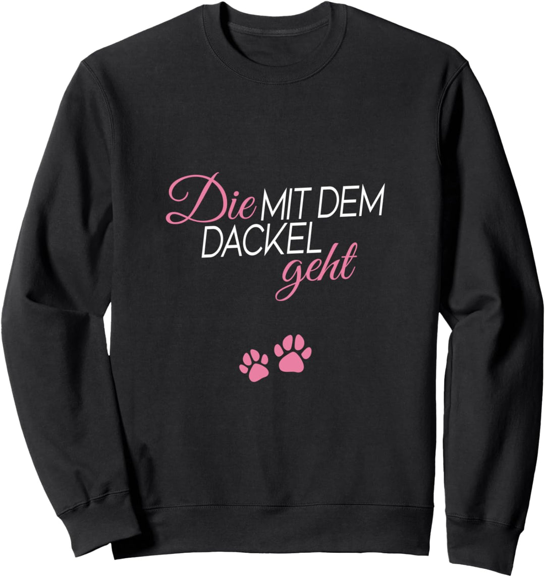 Die mit dem Dackel geht Sweatshirt