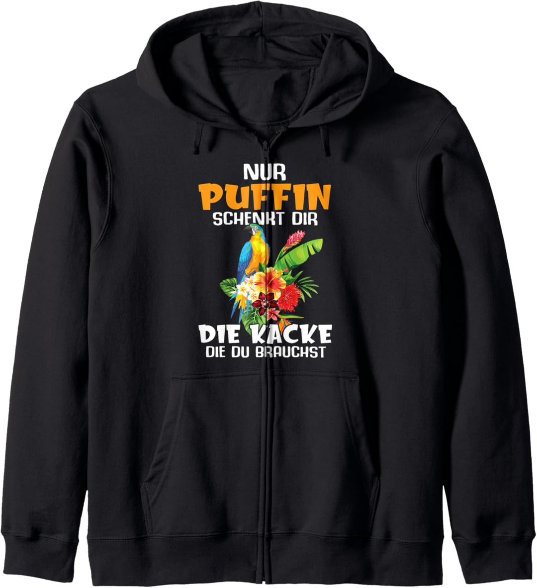Nur Puffin Schenkt Dir Die Kacke Die Du Brauchst Geschenke Kapuzenjacke