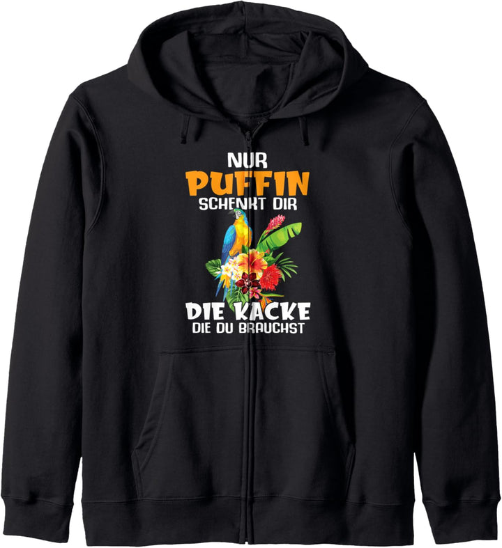 Nur Puffin Schenkt Dir Die Kacke Die Du Brauchst Geschenke Kapuzenjacke