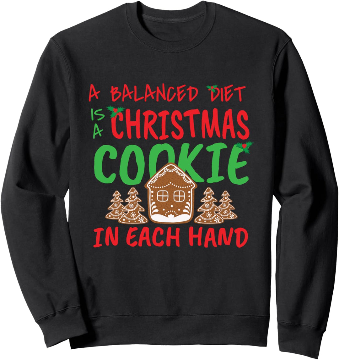 Eine ausgewogene Ernährung ist ein Weihnachtsplätzchen in jeder Hand. Sweatshirt