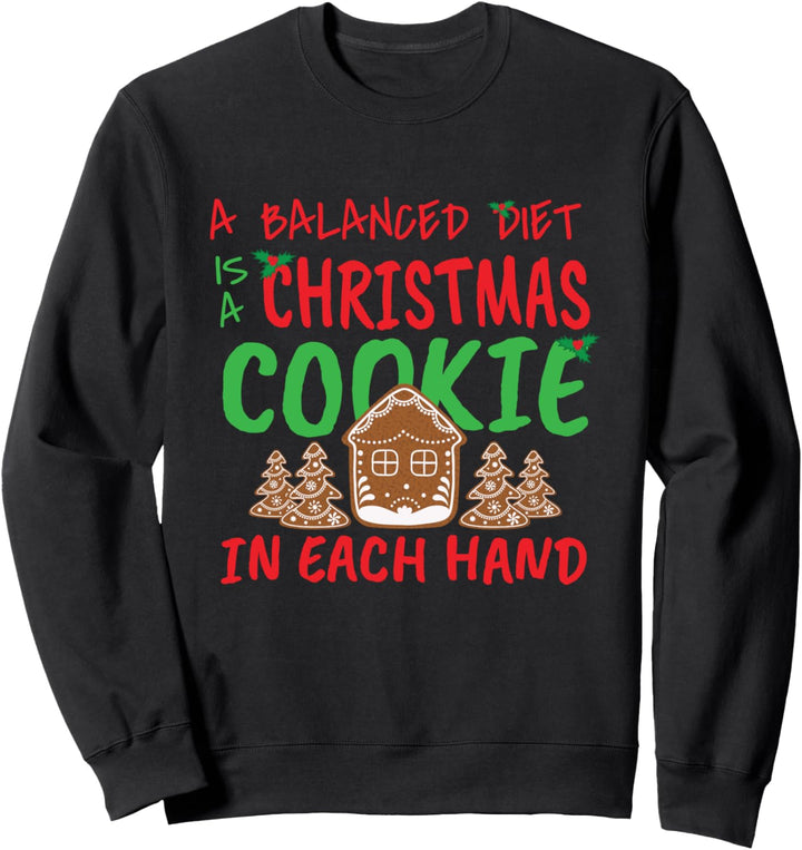 Eine ausgewogene Ernährung ist ein Weihnachtsplätzchen in jeder Hand. Sweatshirt