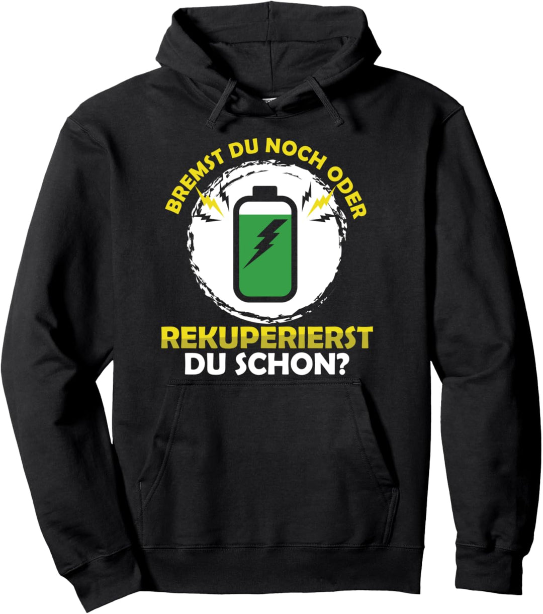 Rekuperieren Akku Energie Fahrrad Elektroauto E-Car Geschenk Pullover Hoodie