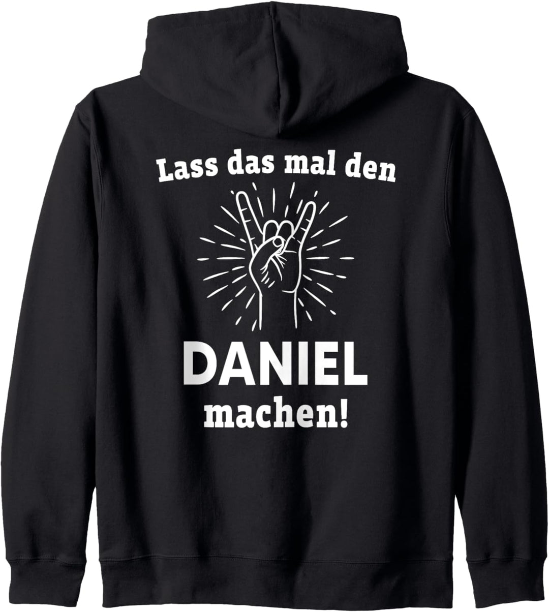 Lass das mal den Daniel machen Vornamen Namen Kapuzenjacke