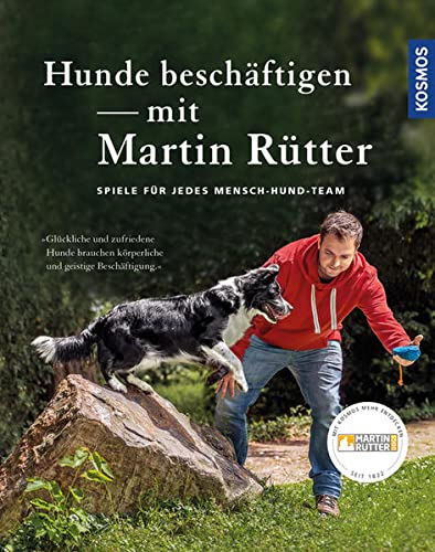 Hunde beschäftigen mit Martin Rütter: Spiele für jedes Mensch-Hund-Team, Gebundenes Buch