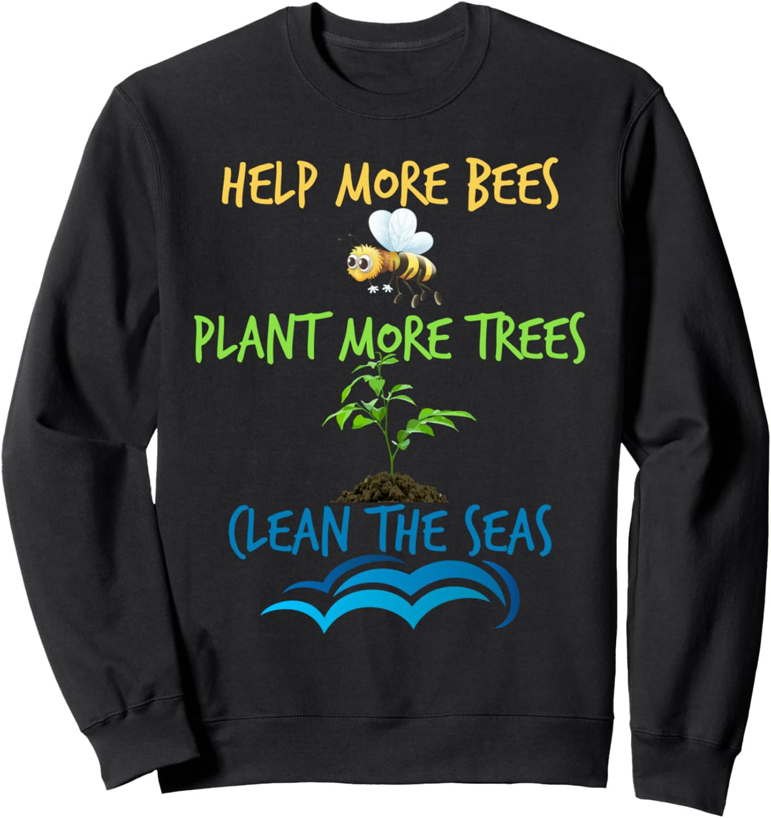 Helfen Sie Mehr Bienen Bei Der Baumpflanzung Sauberer Meere Sweatshirt