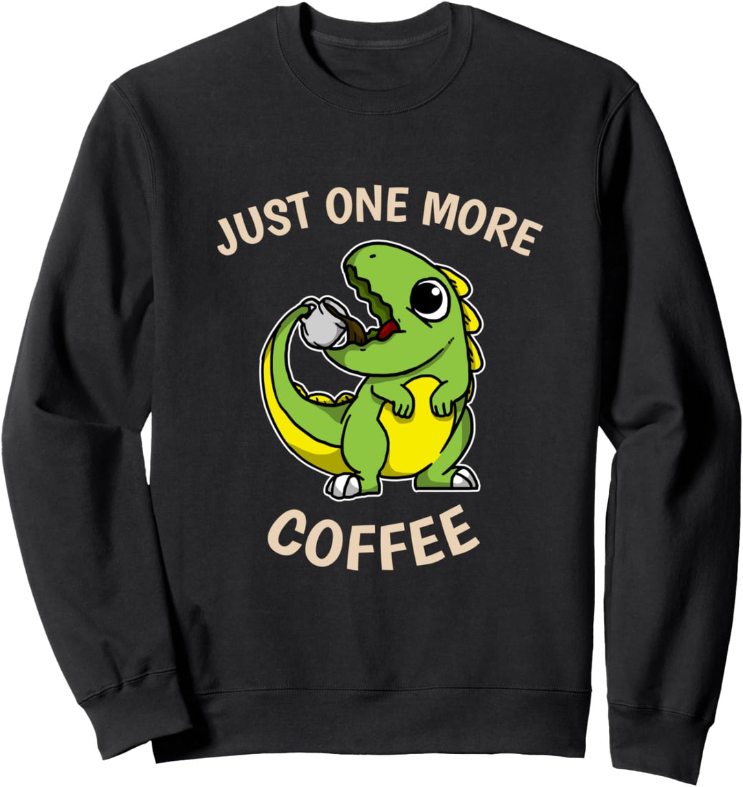 One More Coffee Niedlicher Dino T-Rex Mit Kaffeetasse Sweatshirt