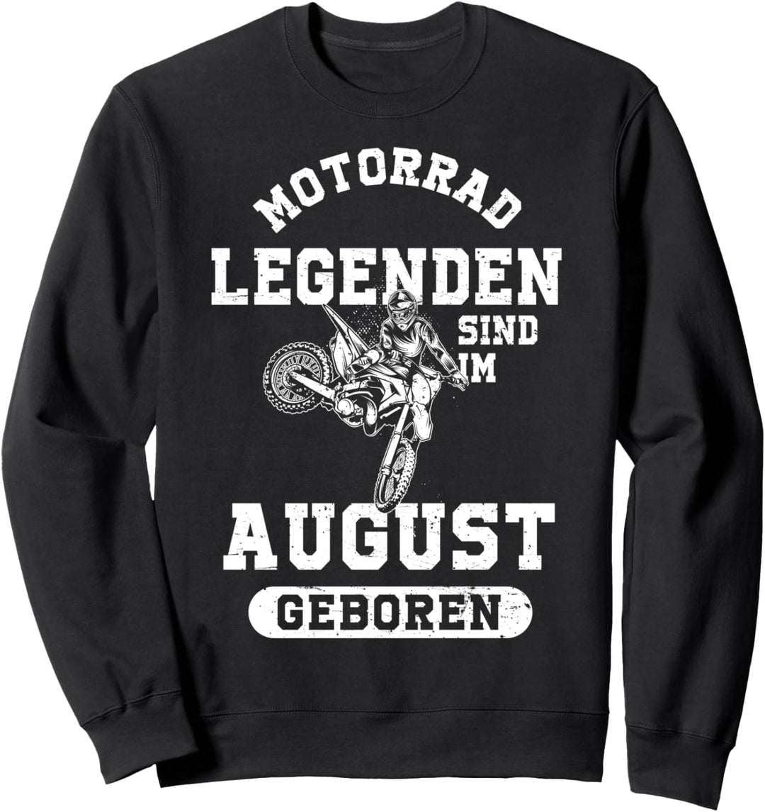 Motorrad Legenden sind im August geboren Motocross Biker Sweatshirt