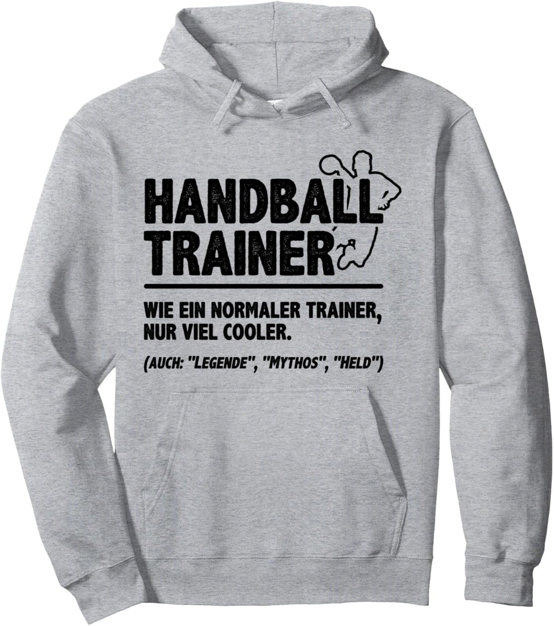 Handball Trainer Wie Ein Normaler Trainer Handballspieler Pullover Hoodie