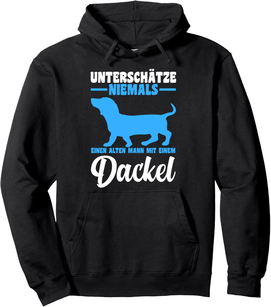 Unterschätze niemals einen alten Mann mit Dackel Pullover Hoodie