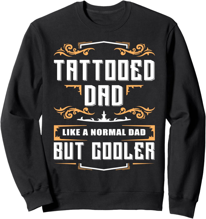Tätowierter Papa - wie ein normaler Vater - aber cooler Sweatshirt