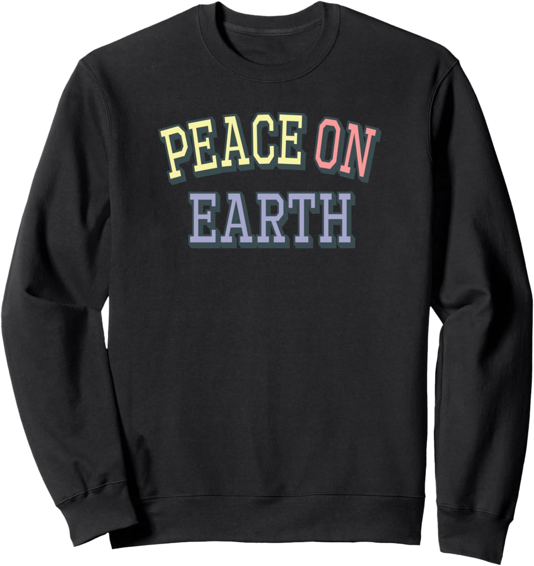 Peace On Earth Collegiate Sweatshirt