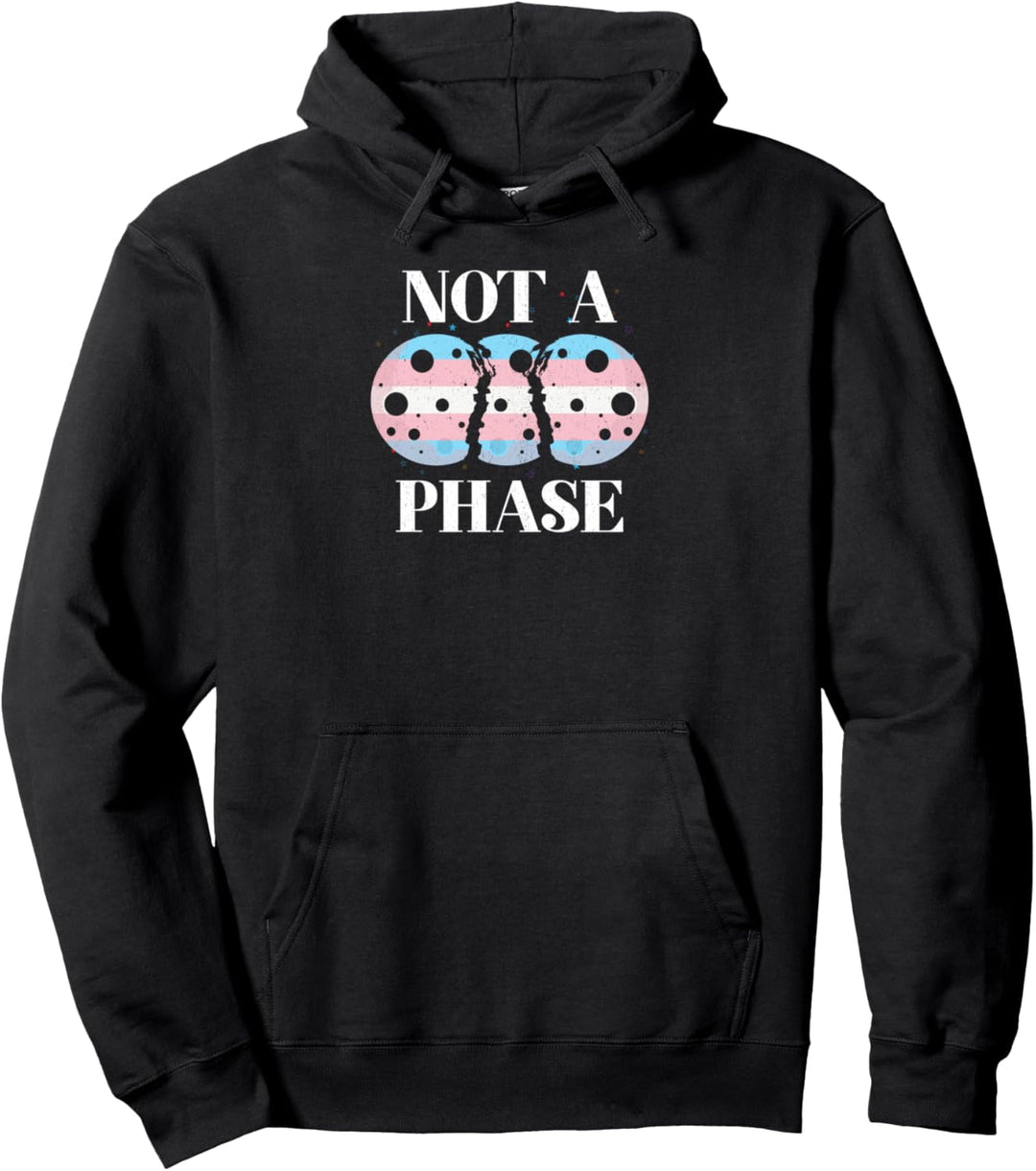 Not a Phase transsexuell Mond Outfit LGBT Gay Homosexualität Pullover Hoodie