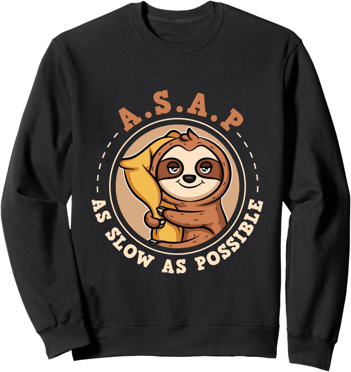 ASAP - As Slow As Possible Faultier Sweatshirt