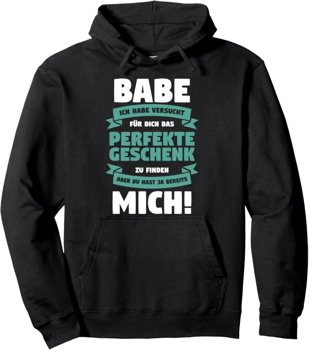 Babe Ich Habe Versucht Für Dich Das Perfekte Geschenk Pullover Hoodie