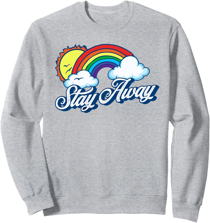 Stay Away - Funny Fluffy Clouds & Rainbow Introvert Graphic Sweatshirt