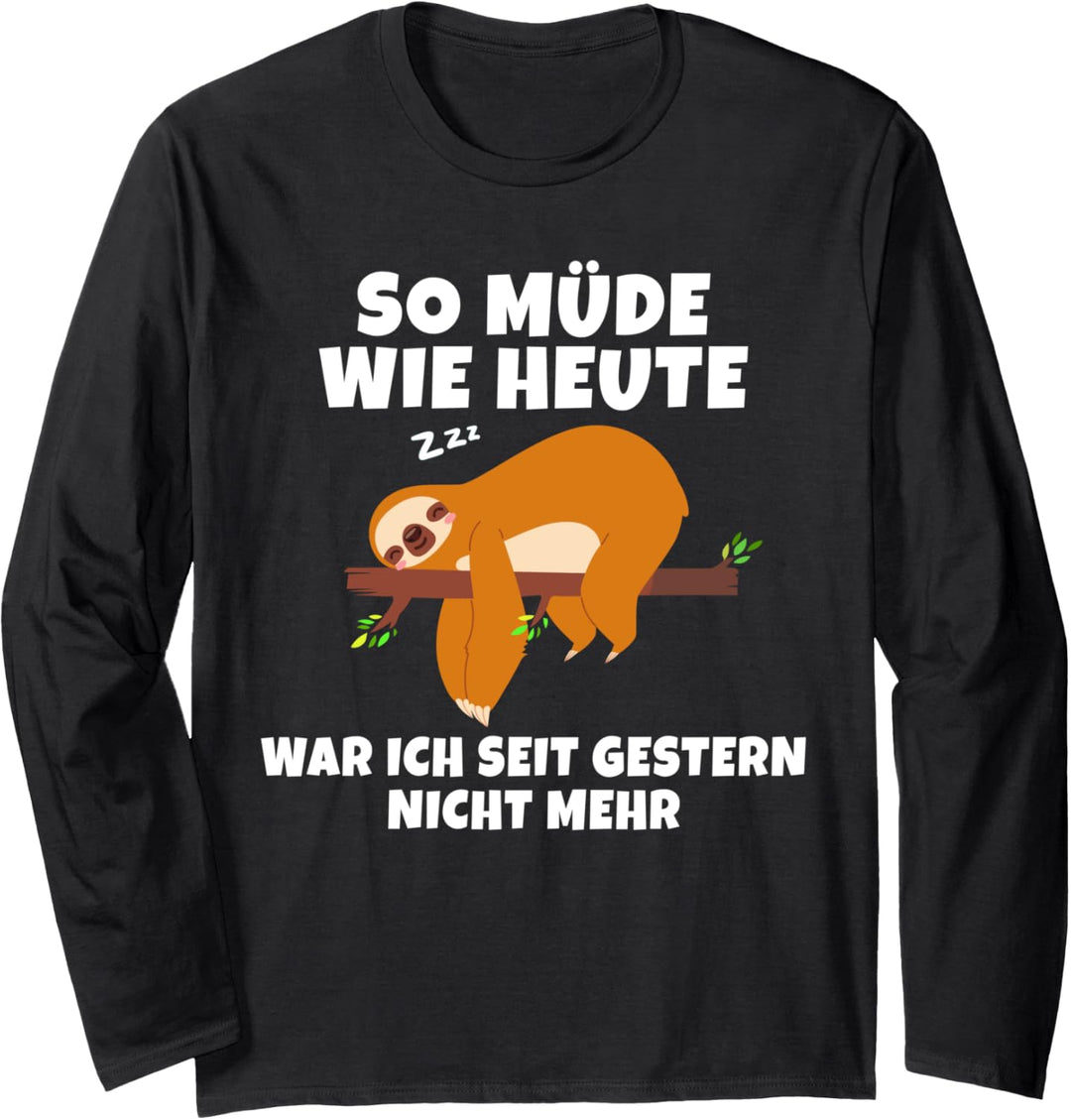 Lustiger Faultier Spruch | Geschenk | Herren & Damen Langarmshirt