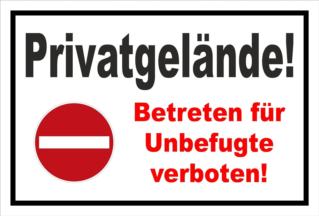 Schild - Verbot der Einfahrt - Privatgelände - Betreten für Unbefugte verboten – 60x40cm mit Bohrlöc