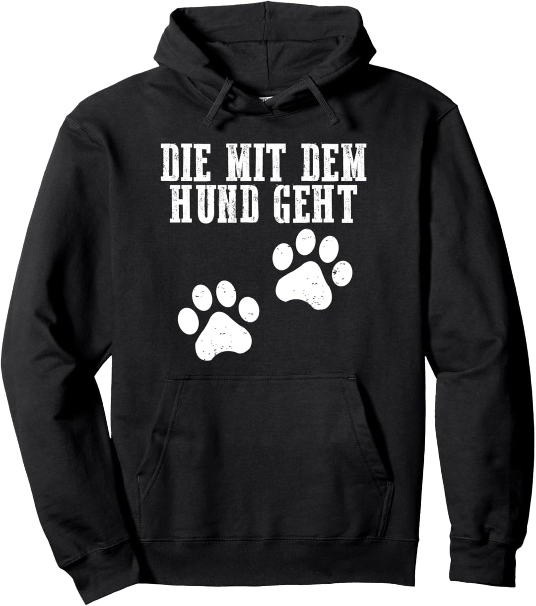 Die mit dem Hund geht Pullover Hoodie