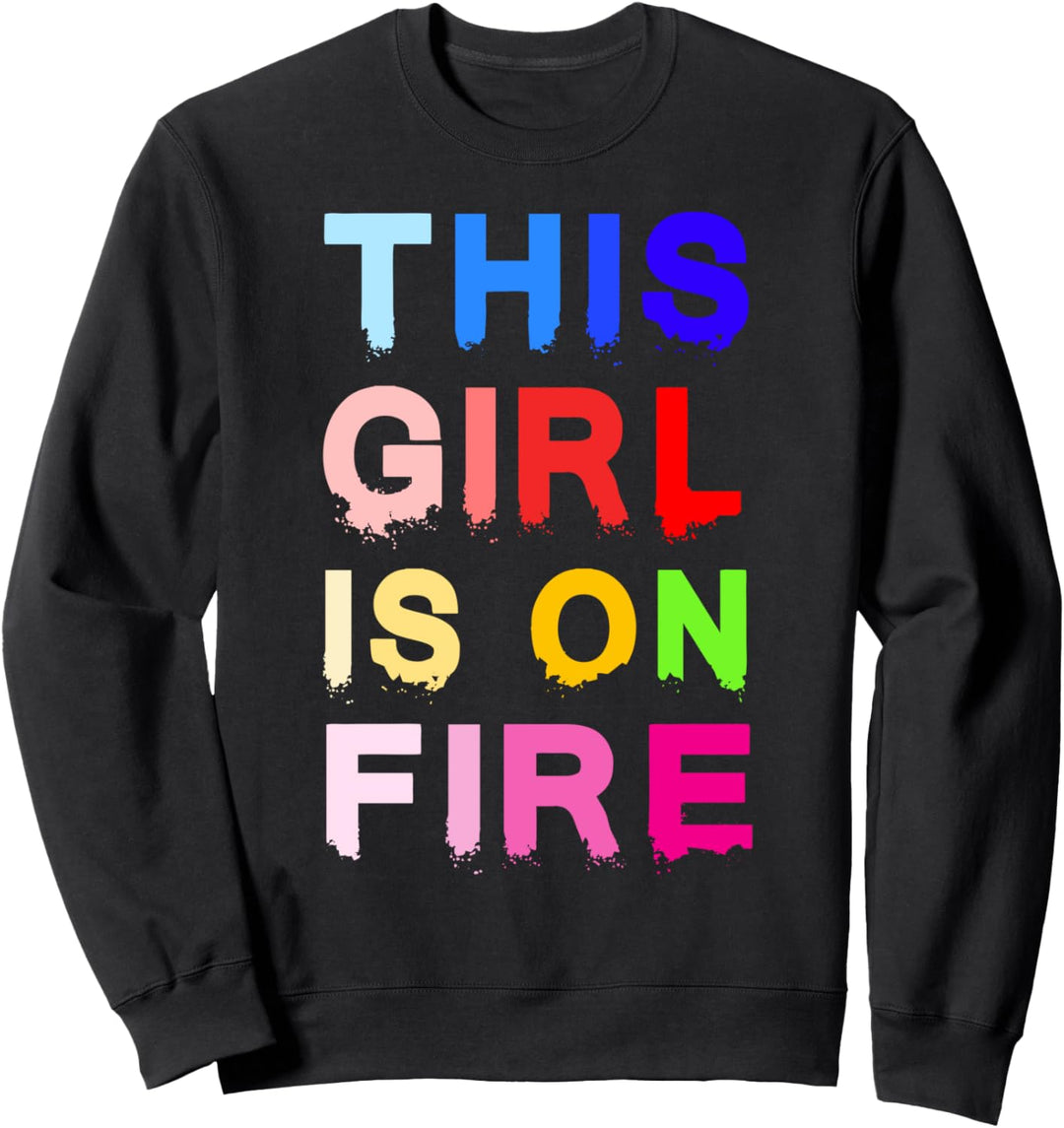 Dieses Mädchen Ist Feuer Heiss Süss Königin Prinzessin Sweatshirt